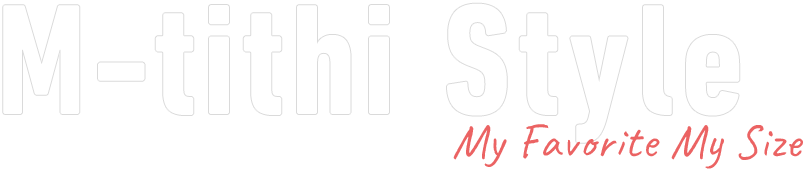 M-tithi Style My Favorite My Size